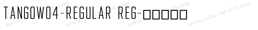 TangoW04-Regular Reg字体转换